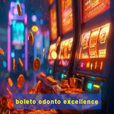 boleto odonto excellence